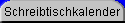 Schreibtischkalender